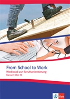 Carl Taylor - From School to Work. Workbook zur Berufsorientierung