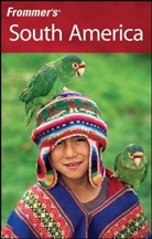 Shawn Vries Blore - Frommer's South America