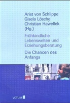 Christian Hawellek, Gisela Lösche, Arist von Schlippe - Frühkindliche Lebenswelten und Erziehungsberatung