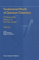 Erkki J. Brandas, Erkki J. Brändas, Erkki J. Brdndas, E. S. Kryachko, Eugene S. Kryachko - Fundamental World of Quantum Chemistry, 2 Teile