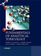 Robert Flanagan, Robert J. Flanagan, Robert J. Taylor Flanagan, FLANAGAN ROBERT J TAYLOR ANDREW, Andrew Taylor, Andrew A. Taylor... - Fundamentals of Analytical Toxicology