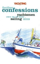 Paul Gelder, Gelder Paul, Mike Peyton, Peyton Mike, Paul Gelder, Gelder Paul - Yachting Monthly's Further Confessions