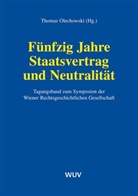Thomas Olechowski, Thomas Olechowski - Fünfzig Jahre Staatsvertrag und Neutralität