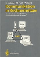 Eduar Gabele, Eduard Gabele, Wolfgang Kreft, Michae Kroll, Michael Kroll - Kommunikation in Rechnernetzen