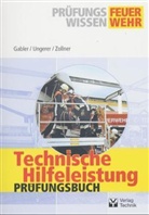Wolfgang Gabler, Markus Ungerer, Christian Zollner - Technische Hilfeleistung, Prüfungsbuch