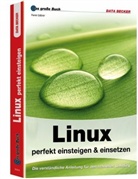 René Gäbler - Linux perfekt einsteigen & einsetzen