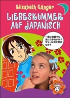 Elisabeth Gänger - Liebeskummer auf Japanisch