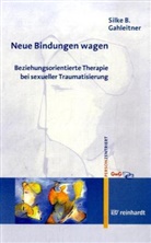 Silke B Gahleitner, Silke B. Gahleitner, Silke Birgitta Gahleitner - Neue Bindungen wagen