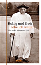 Gaisbaue, Hubert Gaisbauer, Volgger - Ruhig und froh lebe ich weiter