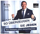 Marc M. Galal, Michael Lott, Alex S. Rusch - So überzeugen Sie jeden, 6 Audio-CDs (Hörbuch)