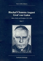 Clemens A. Graf von Galen, Clemens August Kardinal von Galen, Pete Löffler, Peter Löffler - Akten, Briefe und Predigten 1933-1946, in 2 Bdn.