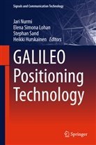 Heikki Hurskainen, Elena S. Lohan, Elena Simona Lohan, Simona Lohan, Jari Nurmi, Stephan Sand... - GALILEO Positioning Technology