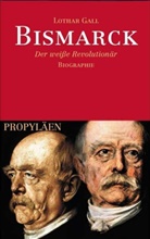 Lothar Gall - Bismarck