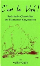 Volker Galle, Volker Gallé, Erhard Mit Illustr. von Hütz - C'est la Vieh!