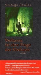 Santiago Gamboa - Verlieren ist eine Frage der Methode