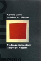 Gerhard Gamm - Wahrheit als Differenz