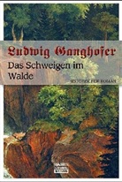 Ludwig Ganghofer - Das Schweigen im Walde