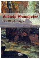 Ludwig Ganghofer - Der Klosterjäger