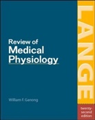 W Ganong, William Ganong, William F. Ganong, William F. (Univ of Calif - San Francisco) Ganong - Review Of Medical Physiology 22th Ed