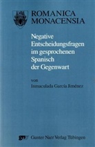 Immaculada Garcia Jimenez, Immaculada García Jiménez, Inmaculada Garcia Jiménez - Negative Entscheidungsfragen im gesprochenen Spanisch der Gegenwart