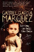 Gabriel García Márquez, Gabriel Garcia Marquez - Living to Tell the Tale