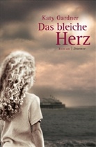 Katy Gardner - Das bleiche Herz