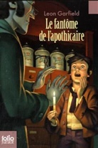 Leon Garfield - Le fantôme de l'apothicaire