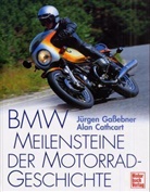 Alan Cathcart, Jürgen Gaßebner - BMW, Meilensteine der Motorradgeschichte