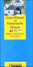 Herro Brinks - Gast-Häuser und historische Hotels: Belgien, Niederlande, Luxemburg