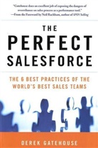 Derek Gatehouse - The Perfect Salesforce