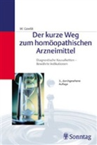 Willibald Gawlik - Der kurze Weg zum homöopathischen Arzneimittel