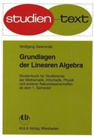 Wolfgang Gawronski - Grundlagen der Linearen Algebra