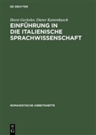 Hors Geckeler, Horst Geckeler, Dieter Kattenbusch - Einführung in die italienische Sprachwissenschaft