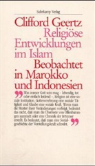 Clifford Geertz - Religiöse Entwicklungen im Islam