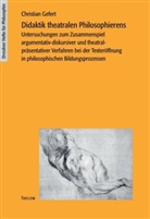 Christian Gefert - Didaktik theatralen Philosophierens