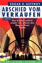 Geffroy, Edgar K Geffroy, Edgar K. Geffroy - Abschied vom Verkaufen, m. CD-ROM