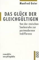 Manfred Geier - Das Glück der Gleichgültigen