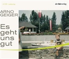 Arno Geiger - Es geht uns gut, 4 Audio-CDs (Audio book)
