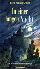 Horst W. Geissler - In einer langen Nacht