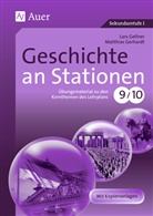 Gellne, Lar Gellner, Lars Gellner, Gerhardt, Matthias Gerhardt - Geschichte an Stationen, Klassen 9/10