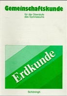 Klaus Engelhart, Klaus Kremb, Peter Lautzas - Gemeinschaftskunde für die Oberstufe des Gymnasiums Rheinland-Pfalz: Band Erdkunde