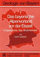 Kurt Lemcke - Geologie von Bayern - Bd.1: Das bayerische Alpenvorland vor der Eiszeit