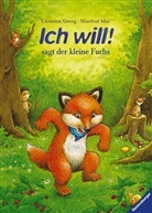 Christine Georg, Manfred Mai - Ich will! sagt der kleine Fuchs