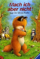 Christine Georg, Manfred Mai - Mach ich aber nicht!, sagt der kleine Fuchs