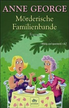 Anne George - Mörderische Familienbande