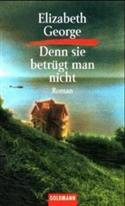 Elizabeth George - Denn sie betrügt man nicht