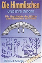 Michael George, George Michael - Die Himmlischen und ihre Kinder