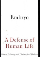 Robert P. George, Robert P./ Tollefsen George, Christopher Tollefsen - Embryo