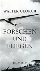 Walter Georgii - Forschen und Fliegen