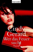 Cindy Gerard - Wer das Feuer sucht